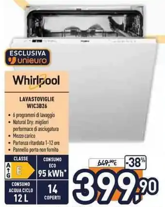 Unieuro Whirlpool Lavastoviglie WIC3B26 offerta