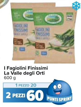 Carrefour La Valle degli Orti I Fagiolini Finissimi 600 g offerta