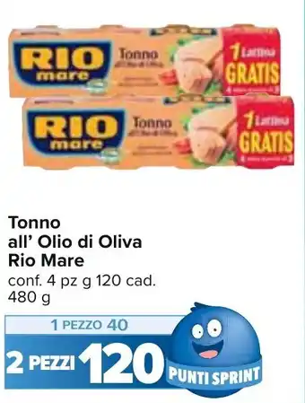 Carrefour Rio Mare Tonno all' Olio di Oliva conf. 4 pz g 120 cad. 480 g offerta
