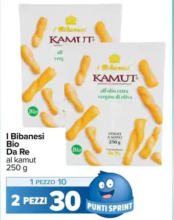 Carrefour I Bibanesi Bio Da Re al kamut 250 g offerta