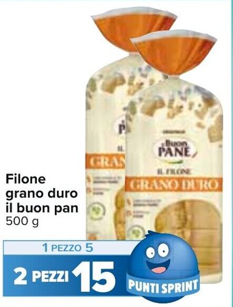 Carrefour Filone grano duro il buon pan 500 g offerta