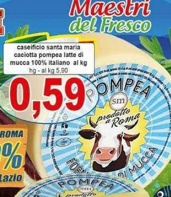 Gros Santa maria Caciotta offerta