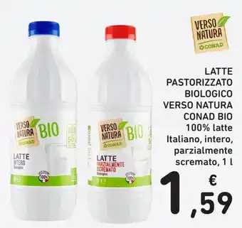 Conad Latte Pastorizzato Biologico Verso Natura Conad Bio 100% latte Italiano, intero, parzialmente scremato, 1 L offerta