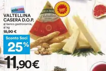 Coop Valtellina Casera D.O.P al banco gastronomia offerta