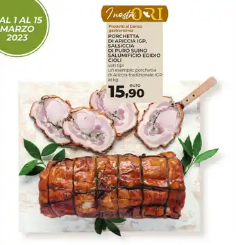 Conad Porchetta di Ariccia IGP, Salsiccia di Puro Suino Salumificio Egidio Cioli offerta