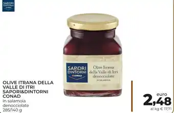 Conad Conad Sapori & Dintorni Olive Itrana Della Valle di Itri in salamoia denocciolate 285/140 g offerta