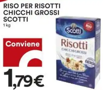 Coop Scotti Riso Per Risotti Chicchi Grossi 1 kg offerta