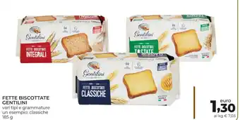 Conad Gentilini Fette Biscottate vari tipi e grammature classiche 185 g offerta