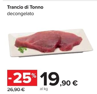Carrefour Trancio di Tonno decongelato offerta