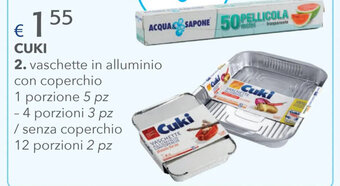 Acqua & Sapone Cuki vaschette in alluminio con coperchio 1 porzione 5 pz 4 porzioni 3 pz / senza coperchio 12 porzioni 2 pz offerta