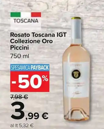 Carrefour Rosato Toscana IGT Collezione Oro Piccini 750 ml offerta