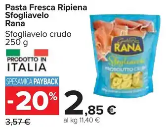 Carrefour Rana Sfogliavelo Pasta Fresca Ripiena Sfogliavelo crudo 250 g offerta