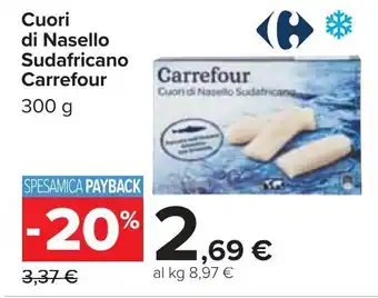 Carrefour Carrefour Cuori di Nasello Sudafricano 300 g offerta