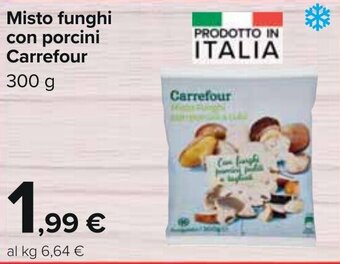 Carrefour Carrefour Misto funghi con porcini 300 g offerta