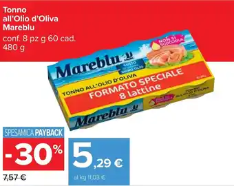 Carrefour Mareblu Tonno all'Olio d'Oliva conf. 8 pz g 60 cad. 480 g offerta
