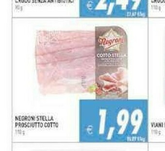 Gros Negroni Prosciutto cotto offerta