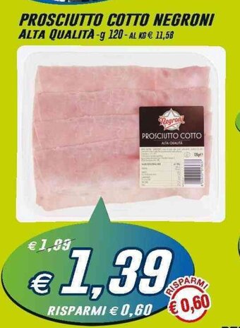 Prix Quality Negroni Prosciutto Cotto 120g offerta