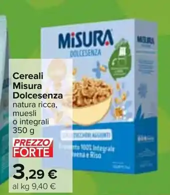 Carrefour Misura Dolcesenza Cereali natura ricca, muesli o integrali 350 g offerta
