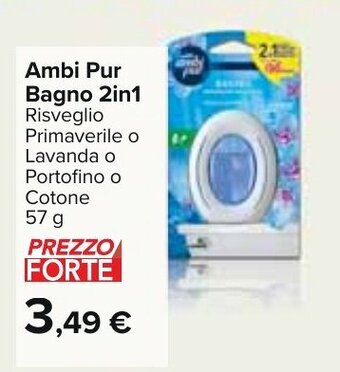 Carrefour Ambi Pur Bagno 2in1 57 g offerta