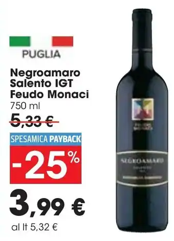 Carrefour Feudo Monaci Negroamaro Salento IGT 750 ml offerta
