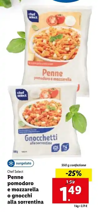 Lidl Chef Select Penne pomodoro e mozzarella o gnocchi alla sorrentina 550 g confezione offerta