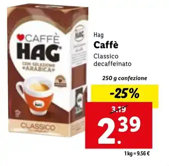 Lidl Hag Caffè Classico decaffeinato 250 g confezione offerta