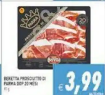 Pim Supermercati Beretta Prosciutto di Parma DOP 20 Mesi offerta