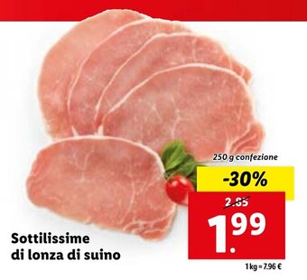 Lidl Sottilissime di lonza di suino 250 g confezione offerta