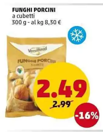 PENNY Funghi Porcini a cubetti 300 g offerta