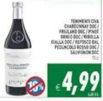 Tenimenti Ova Chardonnay DOC/Friulano DOC/Pinot Grigio DOC/Ribolla Gialla DOC/Refosco Dal Peduncolo Rosso DOC/Sauvignon DOC
