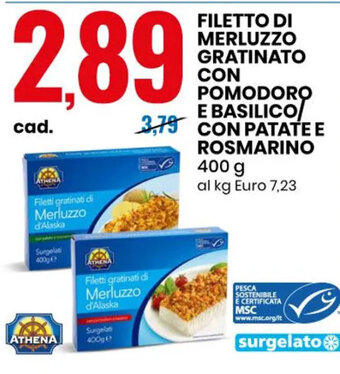 Eurospin Athena Filetto di Merluzzo Gratinato Con Pomodoro E Basilico/Con Patate E Rosmarino 400 g offerta