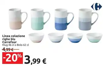 Carrefour Carrefour Linea colazione righe blu Mug 46 cl o Bolo 62 cl offerta
