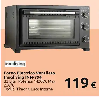 Carrefour Innoliving Forno Elettrico Ventilato Innoliving Inn-794 32 Litri, Potenza 1420W, Max 220°C, Teglie, Timer e Luce Interna offerta