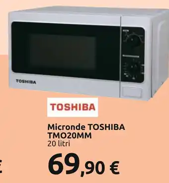 Carrefour Toshiba Micronde TM020MM 20 litri offerta
