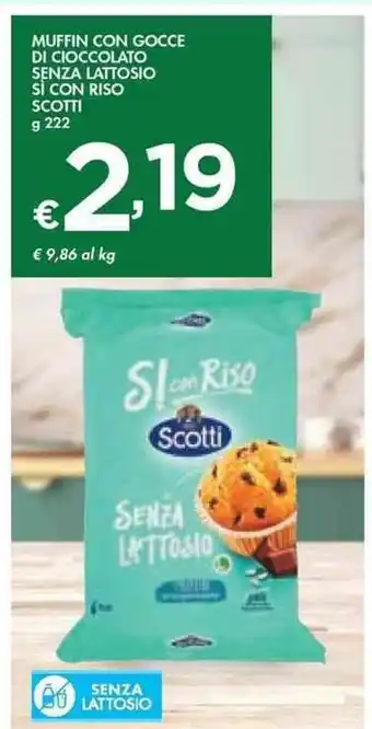 Bennet Scotti Muffin Con Gocce Di Cioccolato Senza Lattosio Si Con Riso 222 g offerta