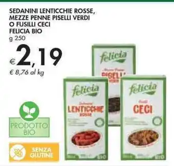 Bennet Felicia Bio Sedanini Lenticchie Rosse, Mezze Penne Piselli Verdi O Fusilli Ceci 250 g offerta