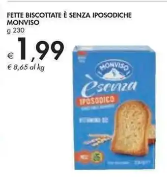 Bennet Monviso Fette Biscottate Ê Senza Iposodiche 230 g offerta