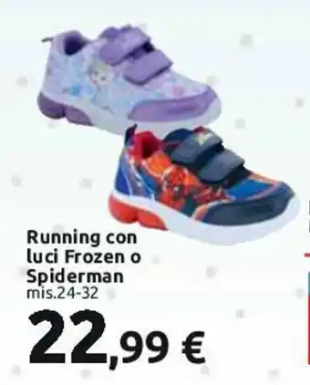 Carrefour Running con luci Frozen o Spiderman mis. 24-32 offerta