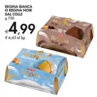 Bennet Regina Bianca o Regina Noir Dal Colle 750 g offerta