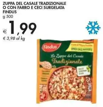 Bennet Findus Zuppa Del Casale Tradizionale o Con Farro e Ceci Surgelata 500 g offerta