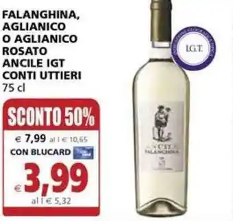 Il Gigante Conti Uttieri Falanghina, Aglianico o Aglianico Rosato Ancile IGT 75 cl offerta