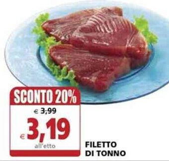 Il Gigante Filetto di Tonno offerta