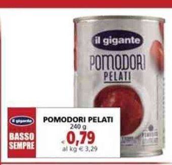 Il Gigante Pomodori Pelati 240 g offerta