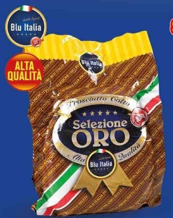 Blu Italia Prosciutto Cotto Selezione Oro Alta Qualità al kg