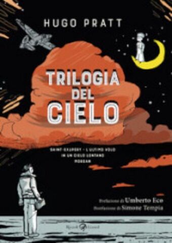 Trilogia del cielo: saint-exupéry. l'ultimo volo-in un cielo lontano-morgan