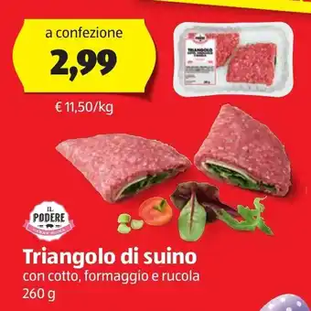 ALDI Il Podere Triangolo di suino con cotto, formaggio e rucola 260 g offerta