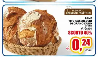 Il Gigante Pane tipo casereccio di grano duro offerta