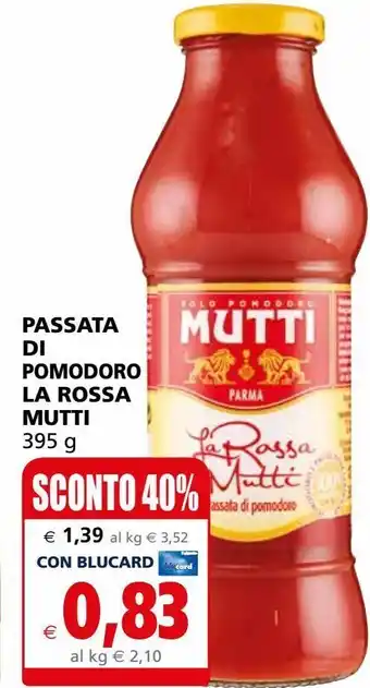 Il Gigante Passata di pomodoro la rossa 395g mutti offerta