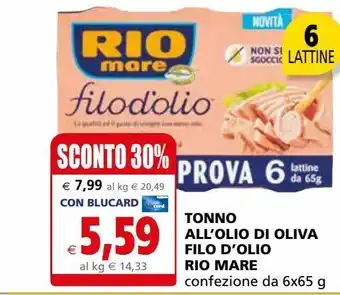 Il Gigante Tonno all'olio di oliva filo d'olio rio mare 6x65g offerta