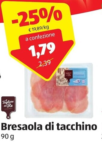 ALDI Il Tagliere del Re Bresaola di tacchino 90 g offerta